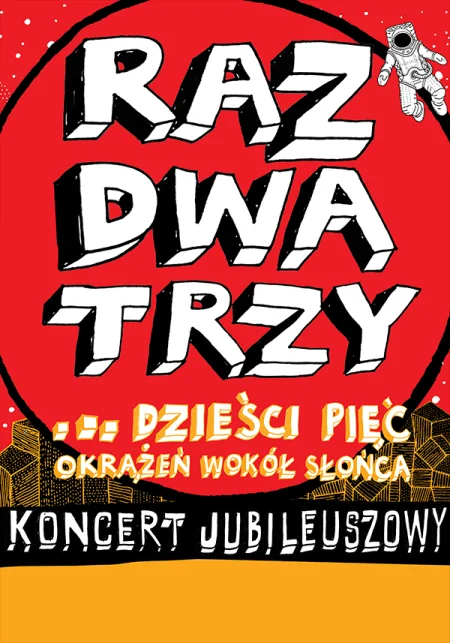 Plakat koncertu Raz Dwa Trzy - 35 okrążeń wokół słońca